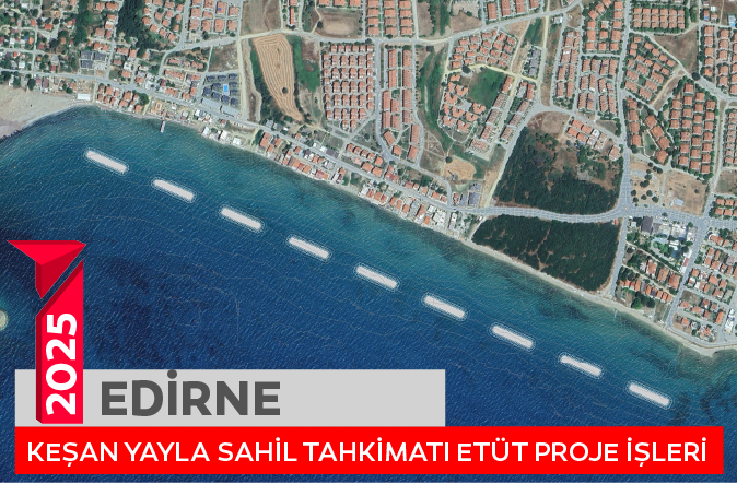 Edirne Keşan Yayla Sahil Tahkimatı Etüt Proje İşleri