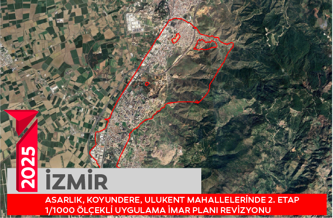 İzmir Asarlık, Koyundere, Ulukent Mahallelerinde 2. Etap 1/1000 Ölçekli Uygulama İmar Planı Revizyonu