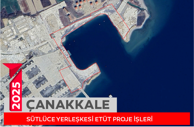 Çanakkale Sütlüce Yerleşkesi Etüt Proje İşleri