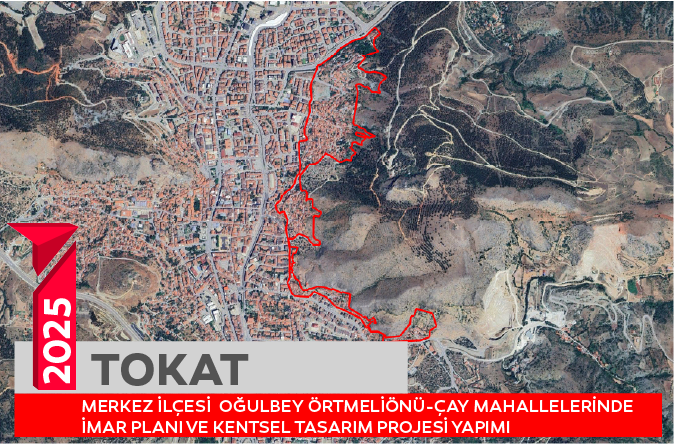 Tokat Merkez İlçesi Oğulbey Örtmeliönü-Çay Mahallelerinde İmar Planı ve Kentsel Tasarım Projesi Yapımı